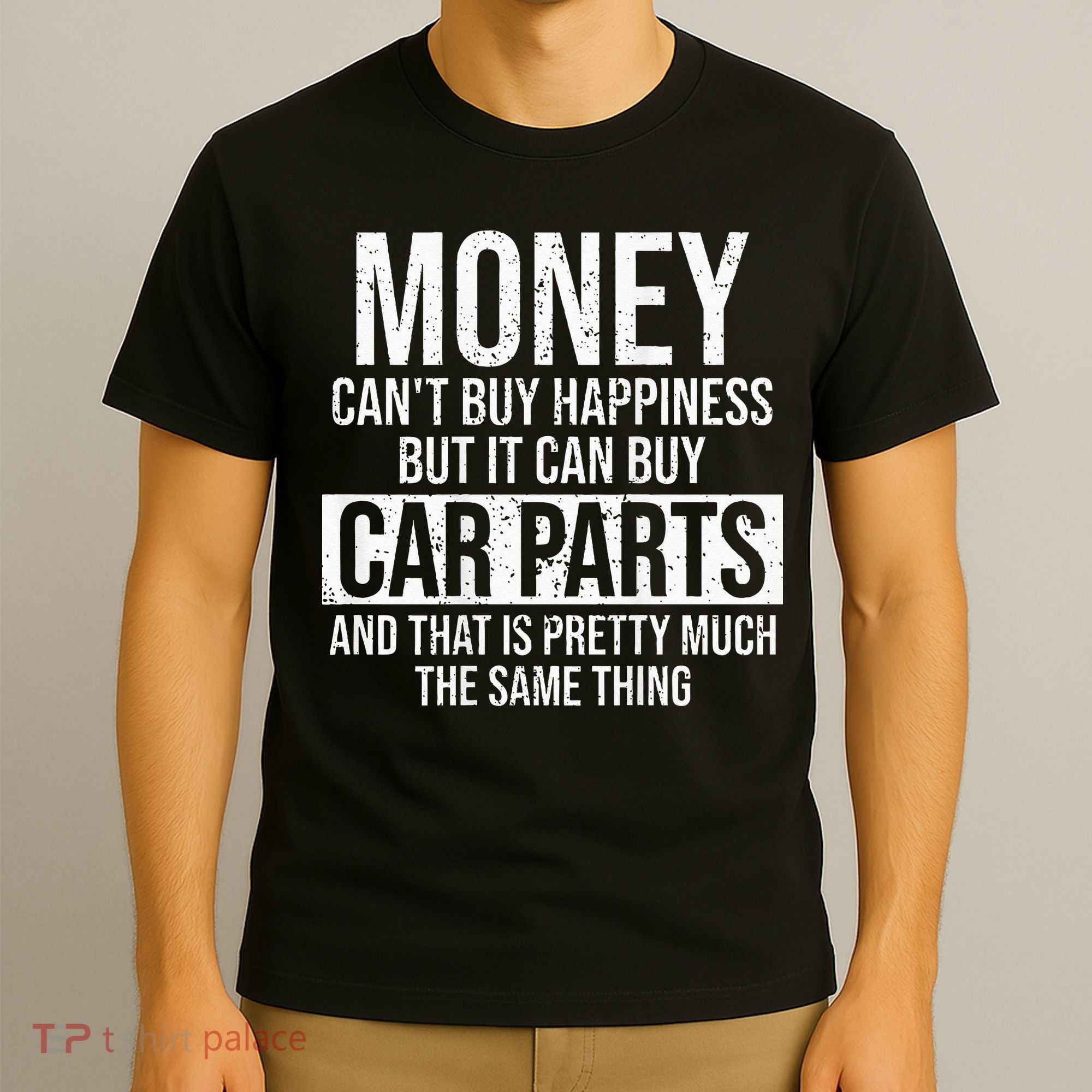Can Buy Car Parts Funny Car Guy Car Lover Auto Mechanic Gift T-Shirt