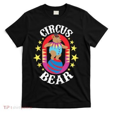 Circus Bear Circus Birthday Party Circus Costume T-Shirt