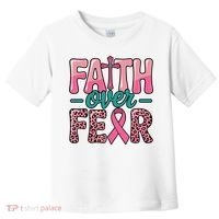 Cross Breast Cancer Faith Over Fear Toddler T-Shirt thumb 0