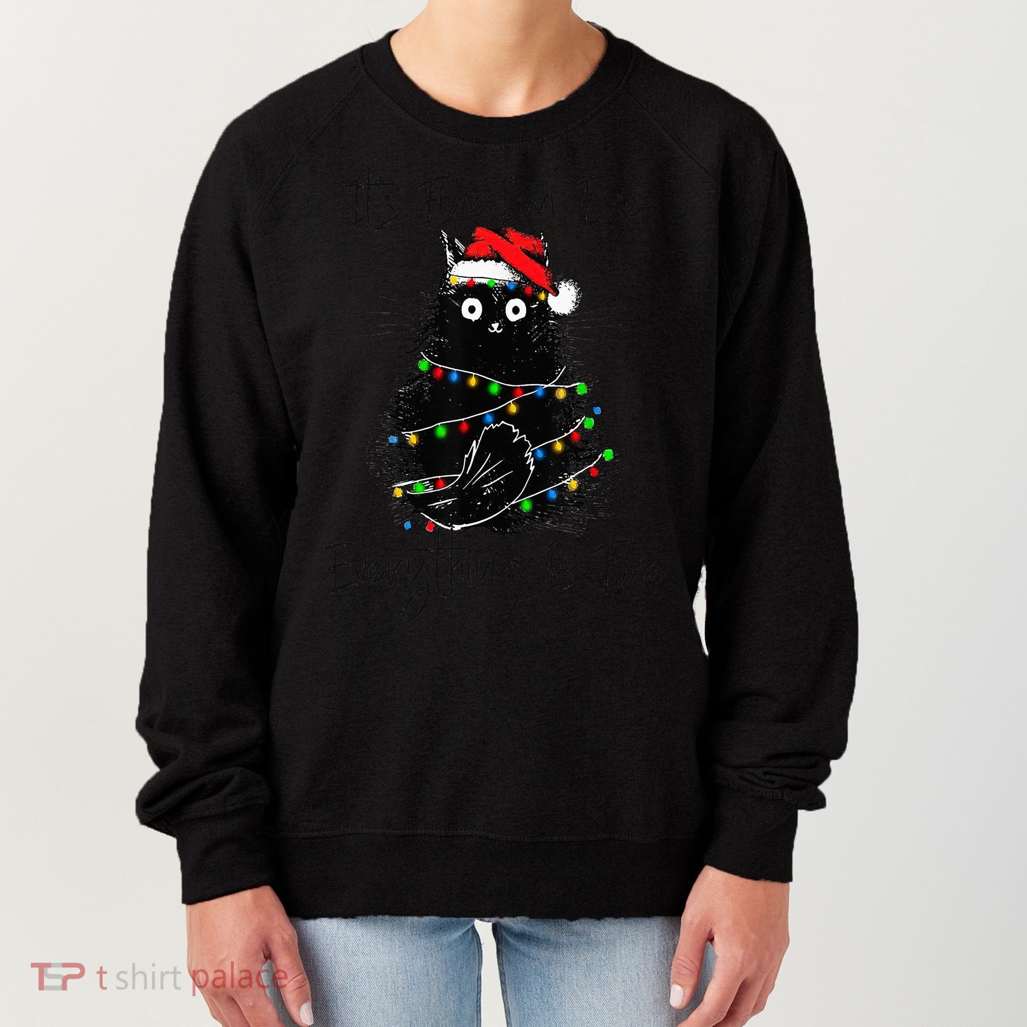 Christmas Black Cat It's Fine I'm Fine Everything Is Fine Women's Sweatshirt