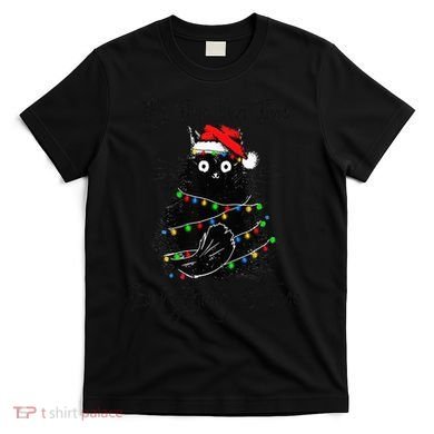 Christmas Black Cat It's Fine I'm Fine Everything Is Fine T-Shirt