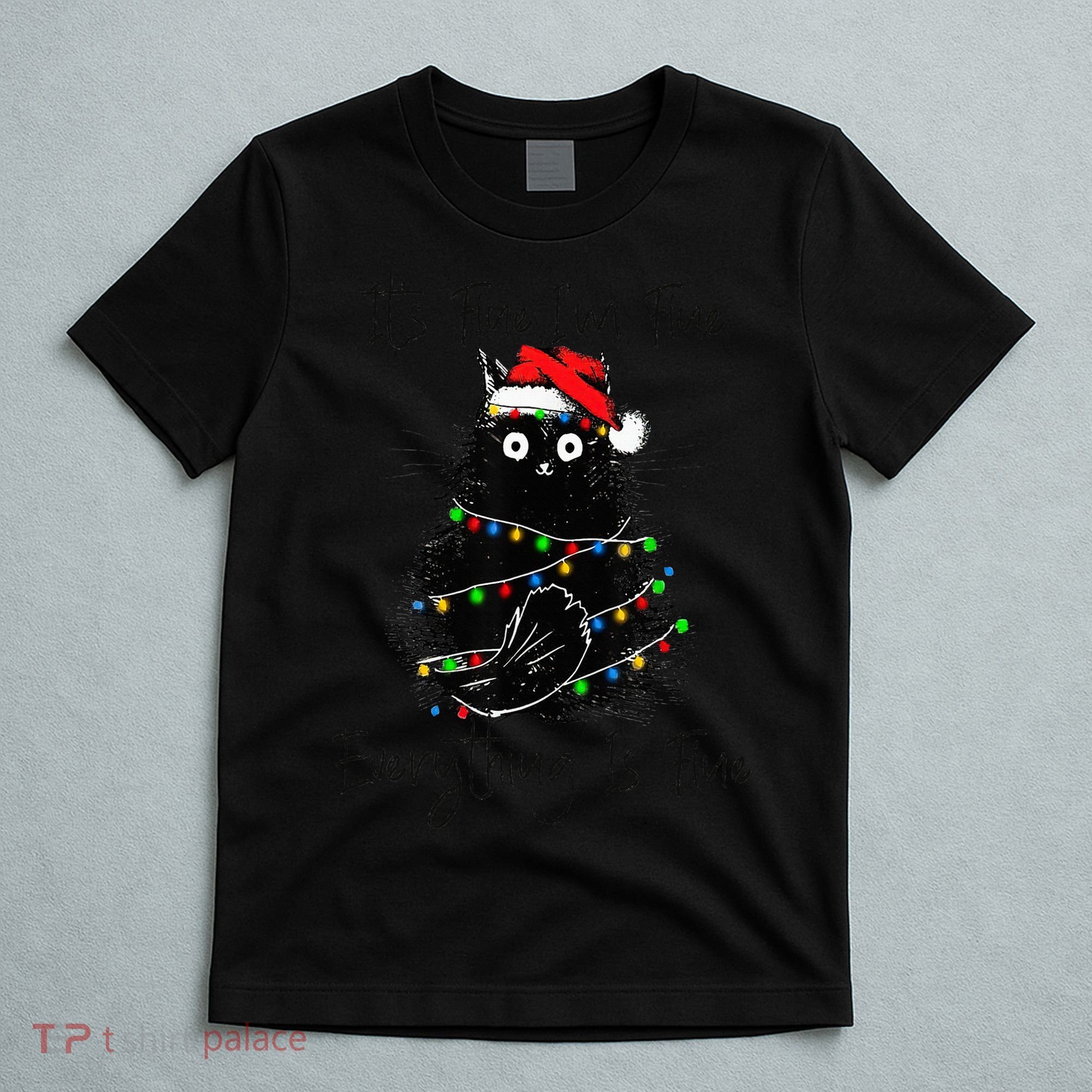 Christmas Black Cat It's Fine I'm Fine Everything Is Fine T-Shirt