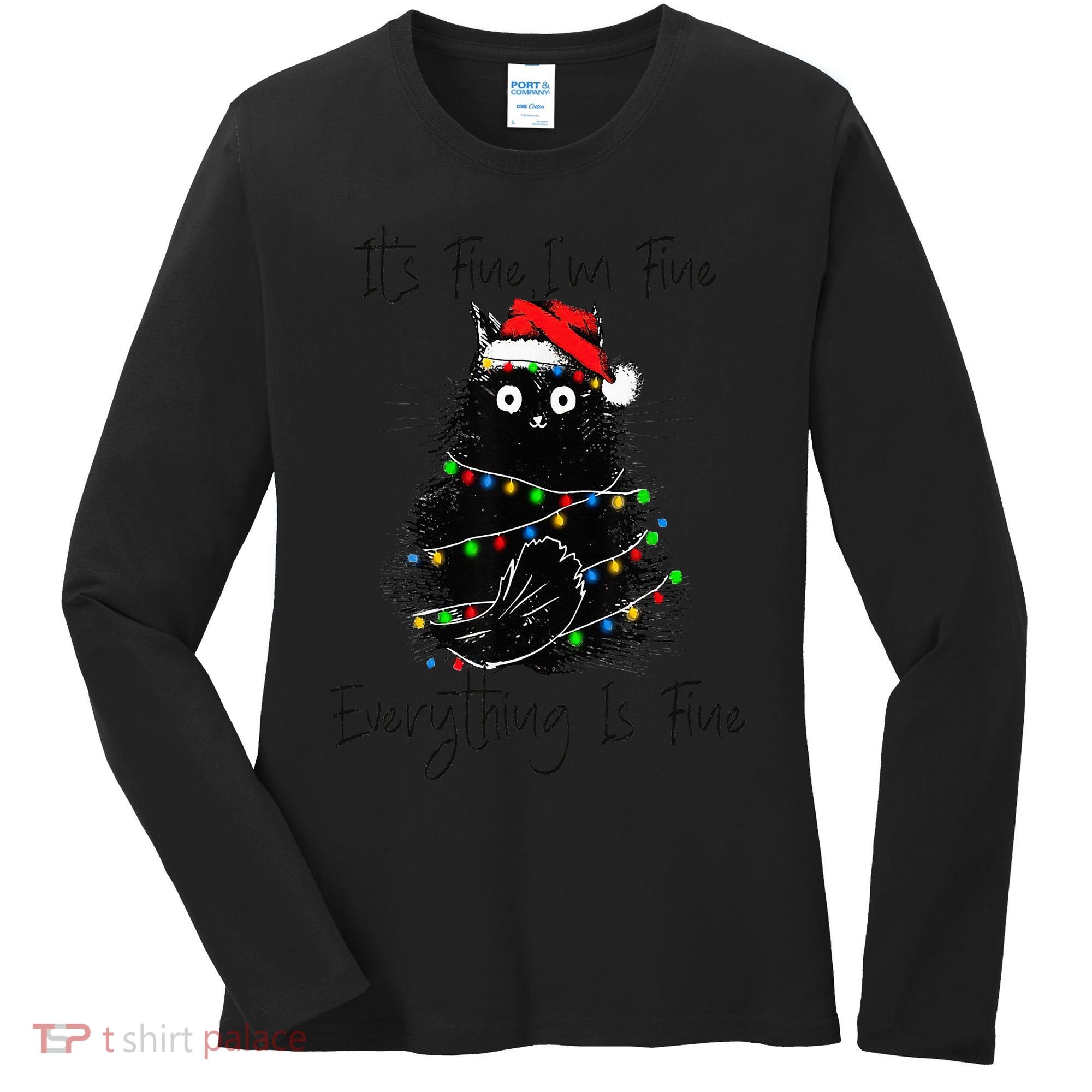 Christmas Black Cat It's Fine I'm Fine Everything Is Fine Women's Long Sleeve Shirt