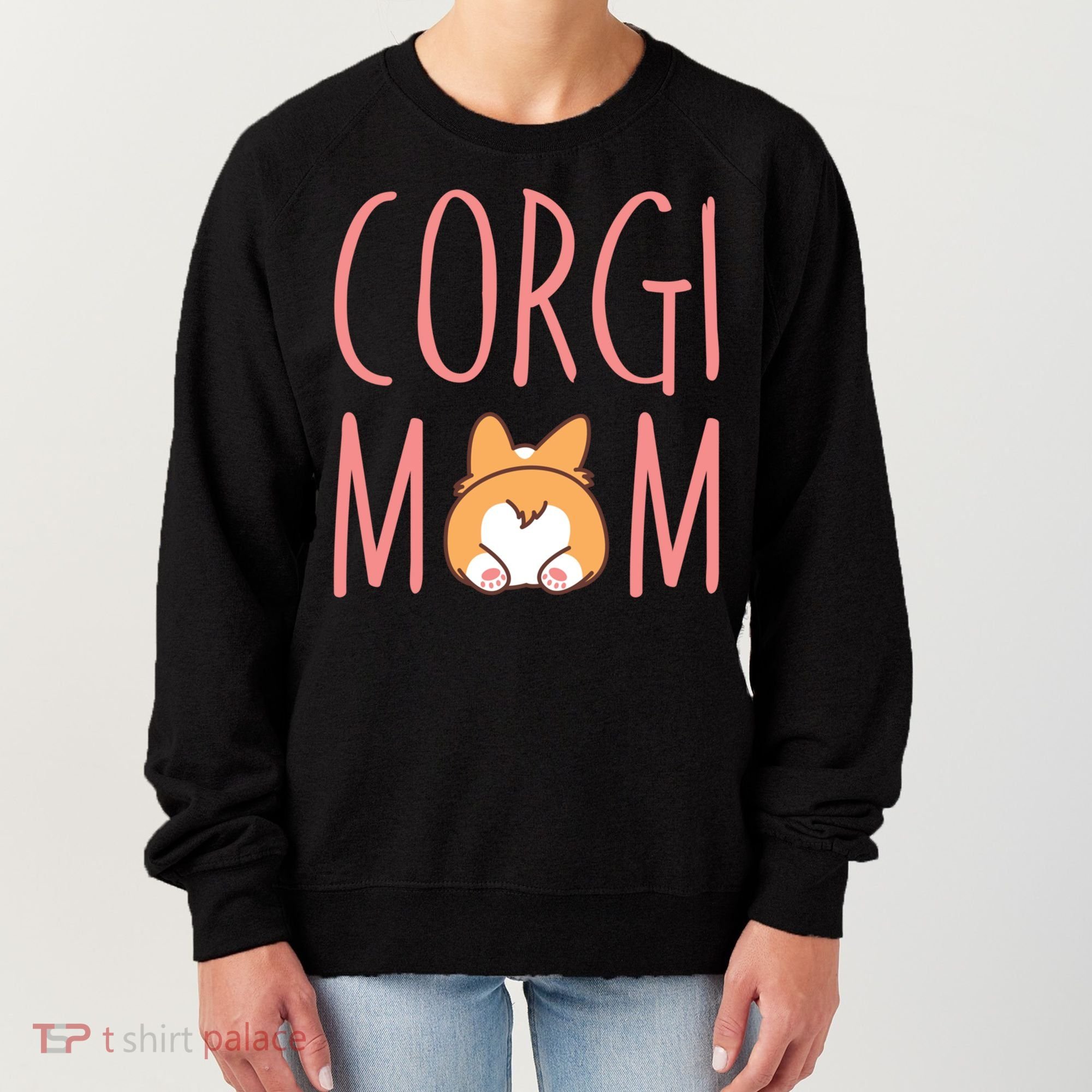 Corgi Butt Corgi Mom Dog Mom Funny Cute Pembroke Welsh Gift Women's Sweatshirt