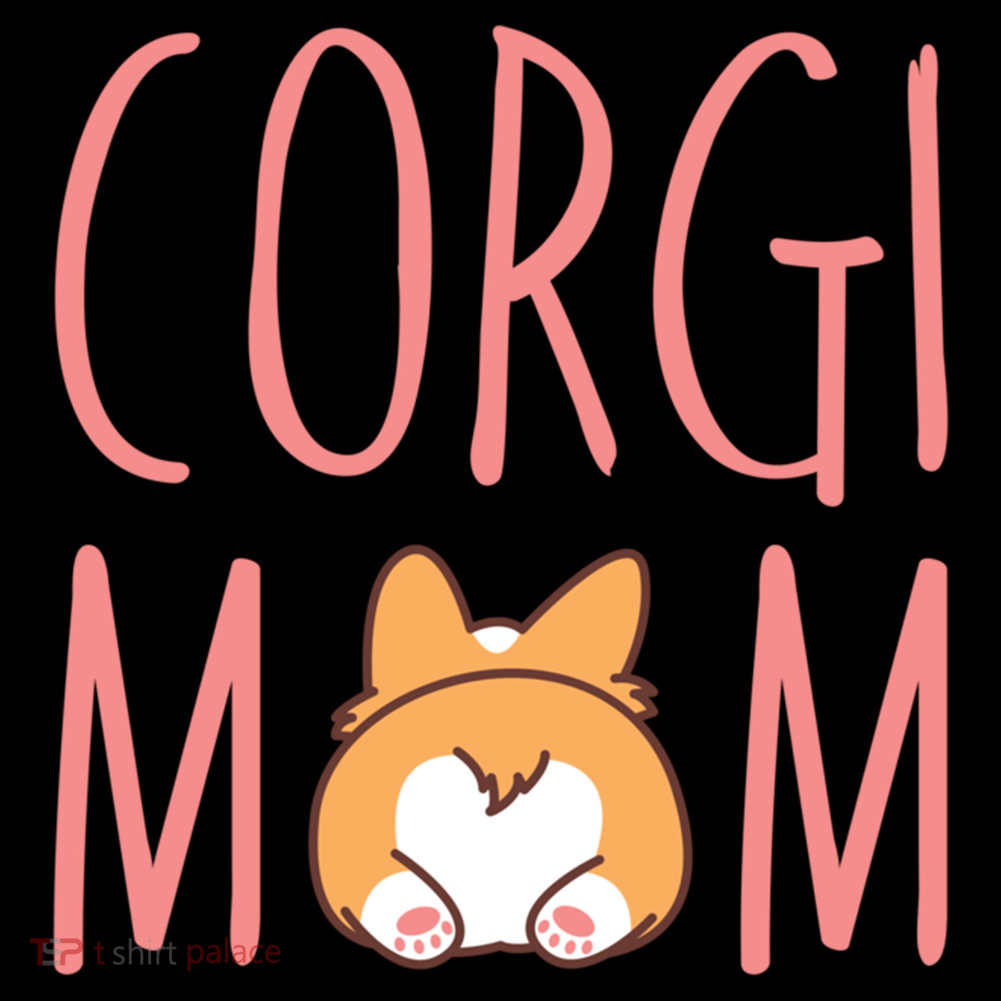 Corgi Butt Corgi Mom Dog Mom Funny Cute Pembroke Welsh Gift Coffee Mug