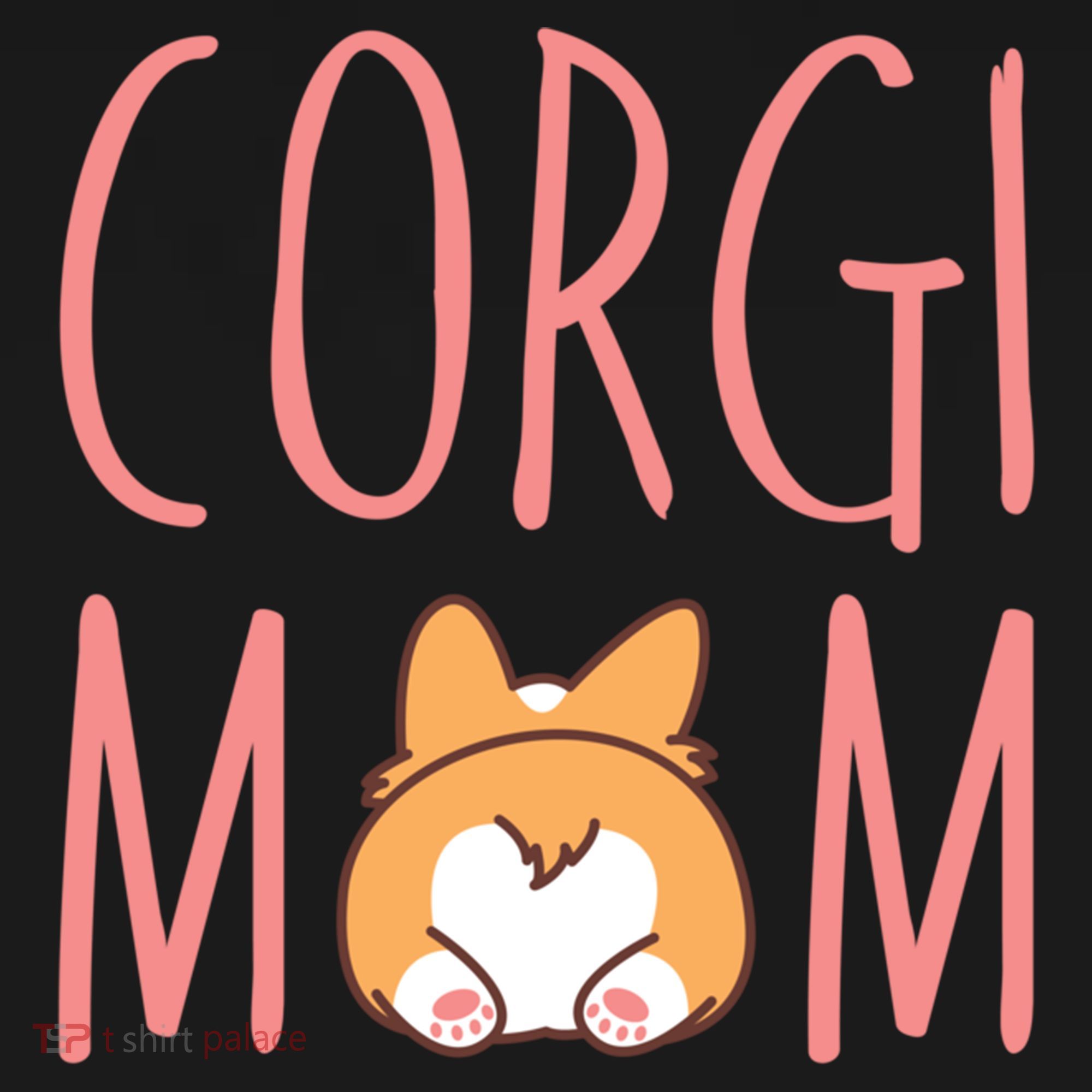 Corgi Butt Corgi Mom Dog Mom Funny Cute Pembroke Welsh Gift Women's Hoodie