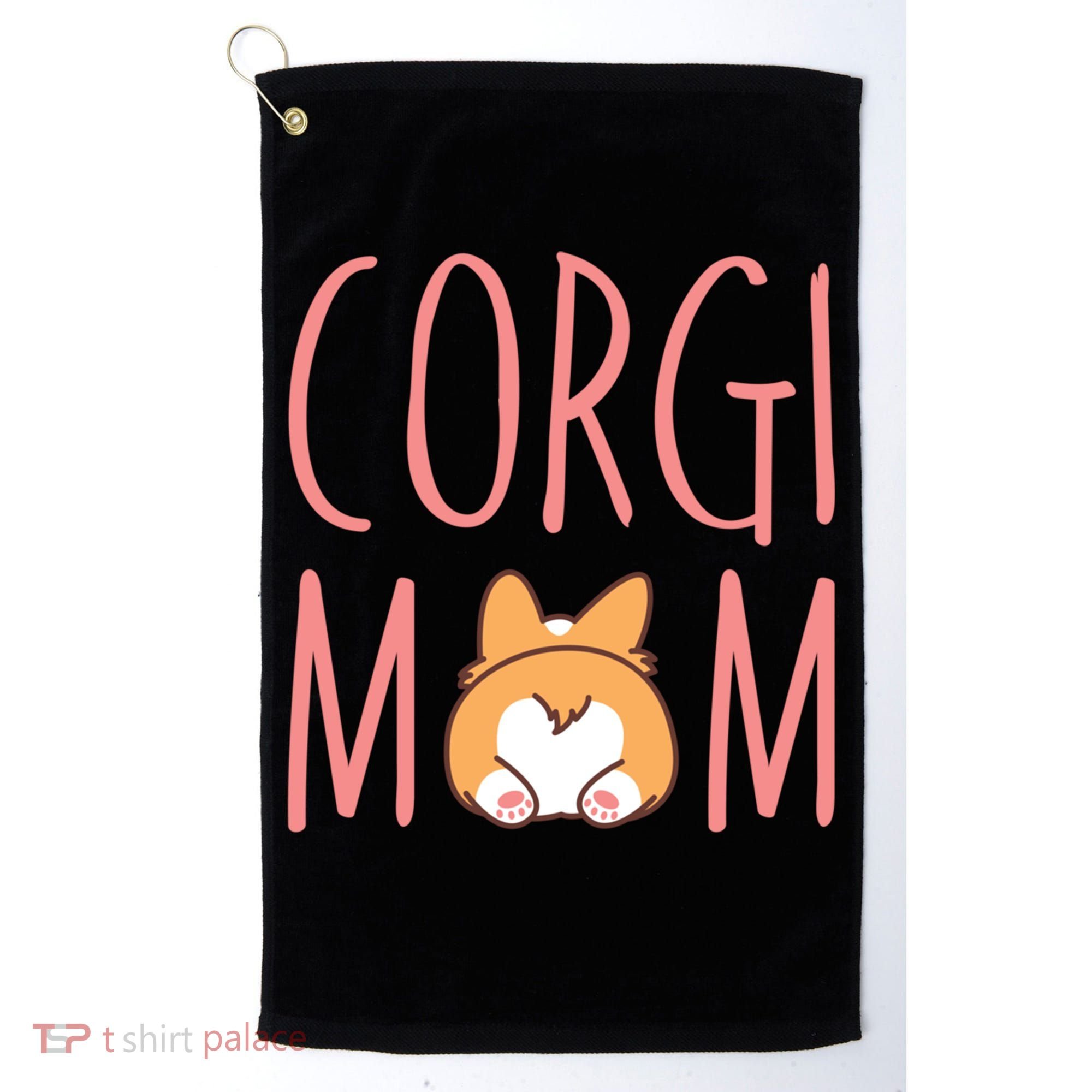 Corgi Butt Corgi Mom Dog Mom Funny Cute Pembroke Welsh Gift Golf Towel