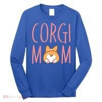 Corgi Butt Corgi Mom Dog Mom Funny Cute Pembroke Welsh Gift Long Sleeve Shirt thumb 0