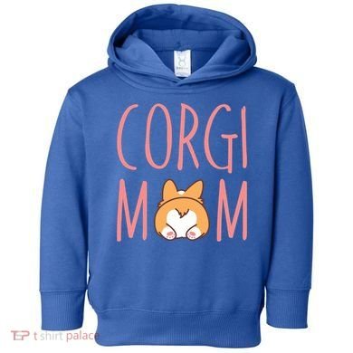 Corgi Butt Corgi Mom Dog Mom Funny Cute Pembroke Welsh Gift Toddler Hoodie