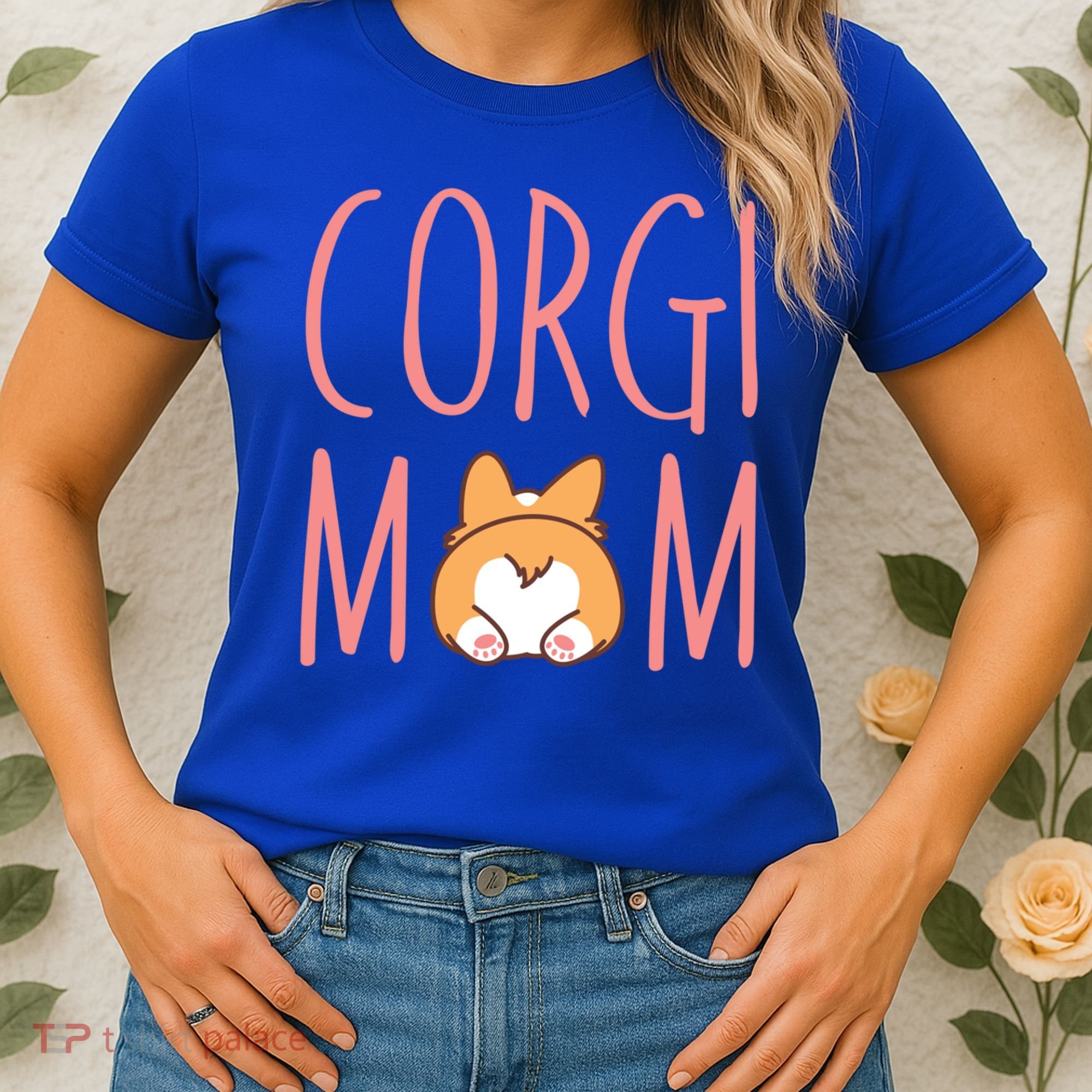 Corgi Butt Corgi Mom Dog Mom Funny Cute Pembroke Welsh Gift Women's T-Shirt
