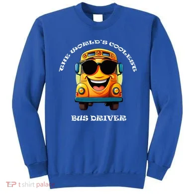 Coolest Bus Driver Sweatshirt