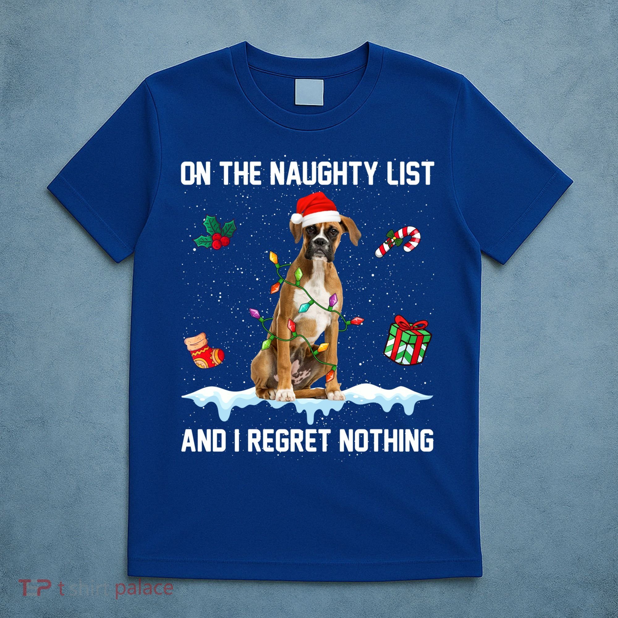 Christmas Boxer Dog Naughty List And I Regret Nothing Xmas Gift T-Shirt