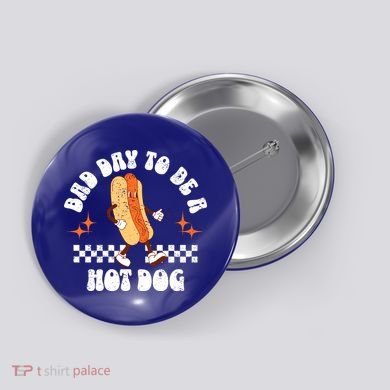 Checkered Bad Day To Be A Hot Dog 4th Of July Button