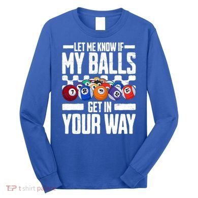 Cool Billiards Design Funny Billiard Pool Player Gift Long Sleeve Shirt