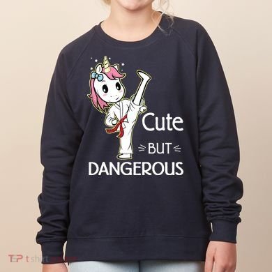 Cute But Dangerous Funny Karate Taekwondo Women's Sweatshirt