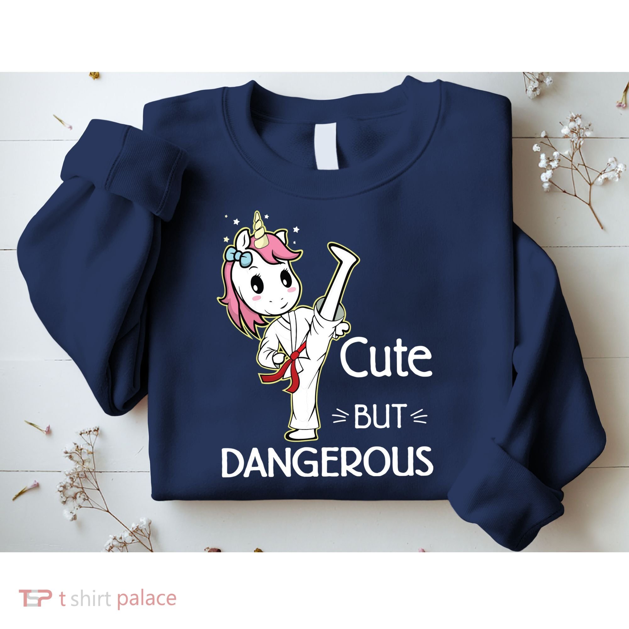 Cute But Dangerous Funny Karate Taekwondo Sweatshirt
