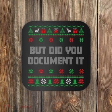 Christmas But Did You Document It Ugly Office Party Sweater Coaster