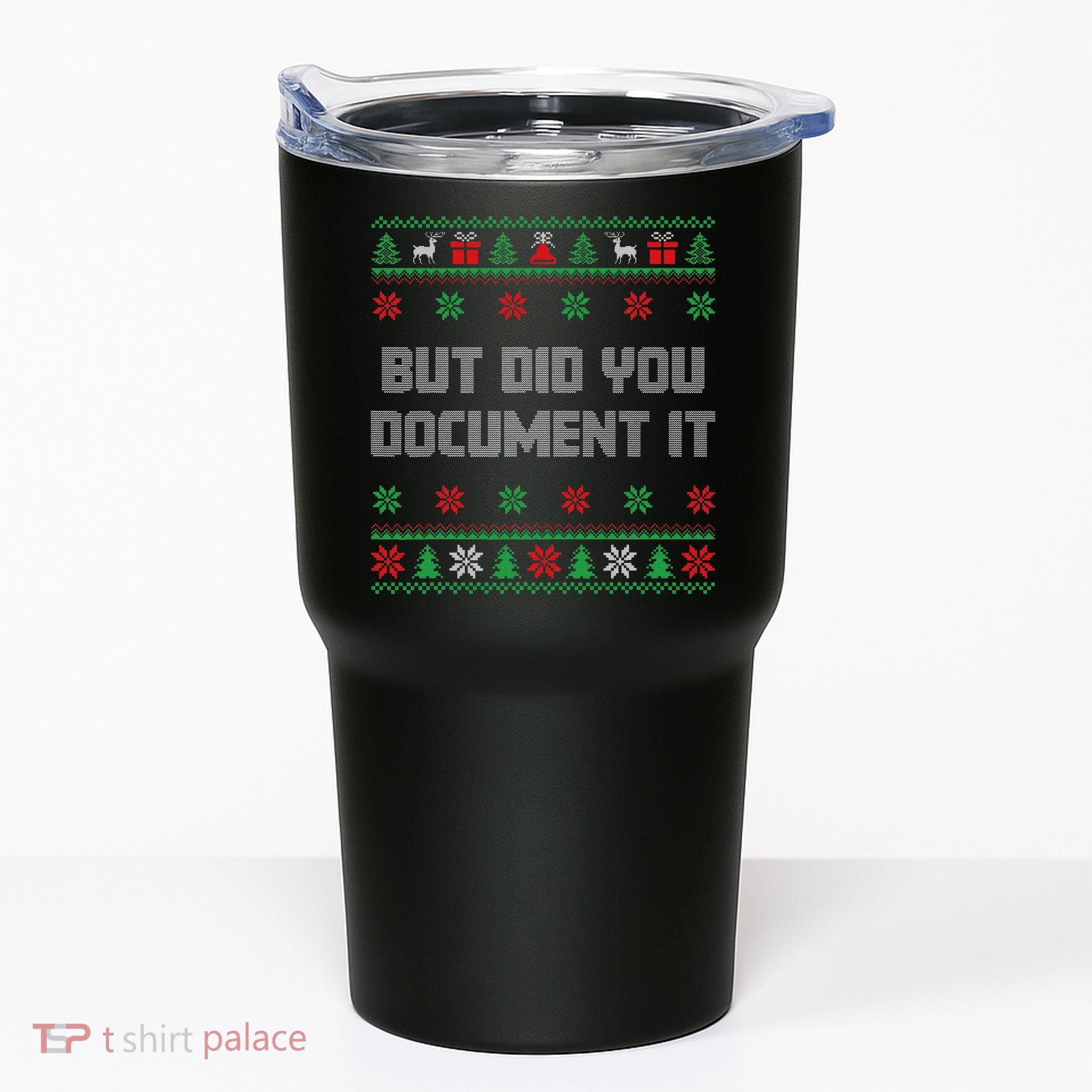 Christmas But Did You Document It Ugly Office Party Sweater Tumbler