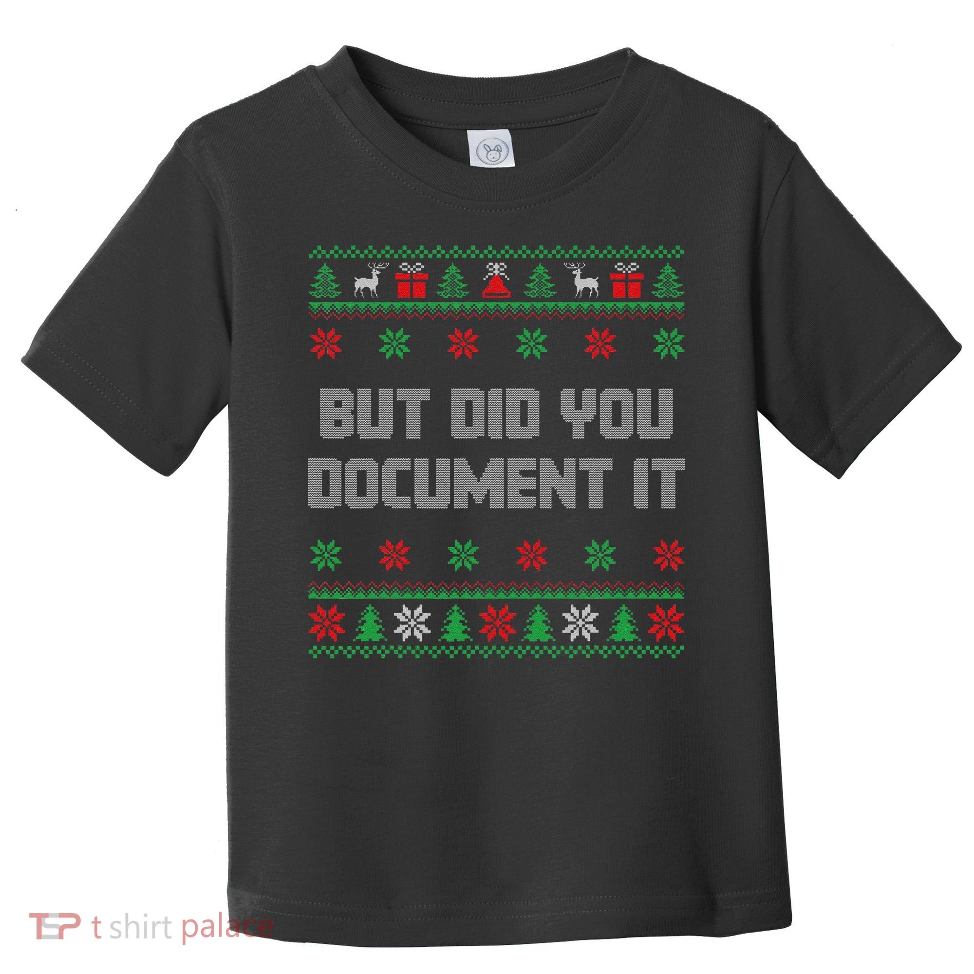 Christmas But Did You Document It Ugly Office Party Sweater Toddler T-Shirt