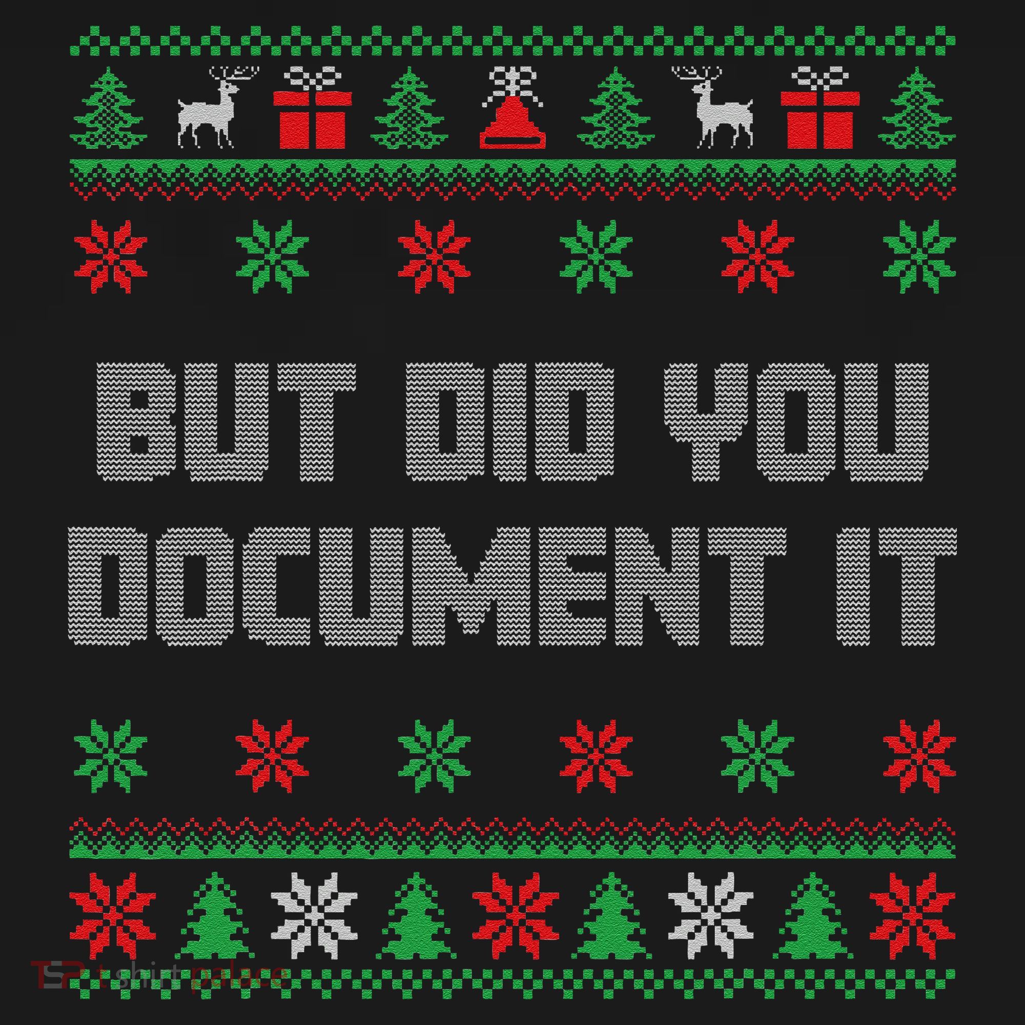 Christmas But Did You Document It Ugly Office Party Sweater Women's T-Shirt