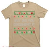 Christmas But Did You Document It Ugly Office Party Sweater T-Shirt thumb 0