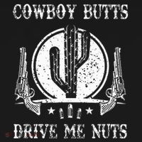 Cowboy Butts Drive Me Nuts Vintage Funny Sexy Cowboys Memes T-Shirt thumb 7