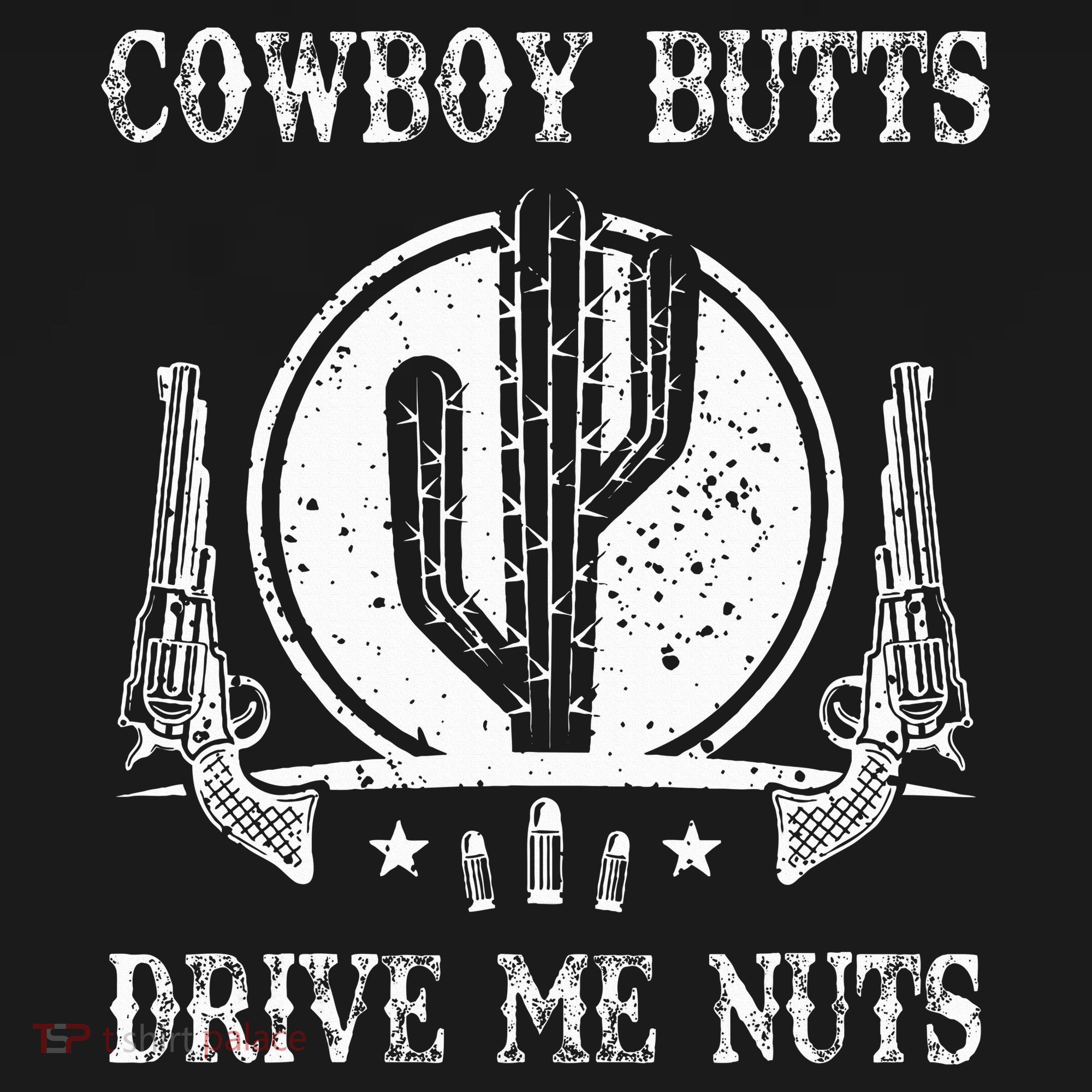 Cowboy Butts Drive Me Nuts Vintage Funny Sexy Cowboys Memes T-Shirt