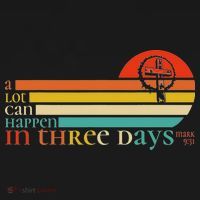 Christian Bible Easter Day A Lot Can Happen In 3 Days Mark 9 Women's Hoodie thumb 2