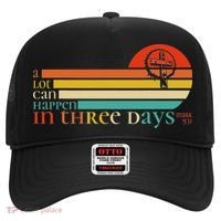 Christian Bible Easter Day A Lot Can Happen In 3 Days Mark 9 Hat thumb 0