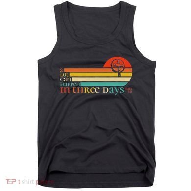 Christian Bible Easter Day A Lot Can Happen In 3 Days Mark 9 Tank Top
