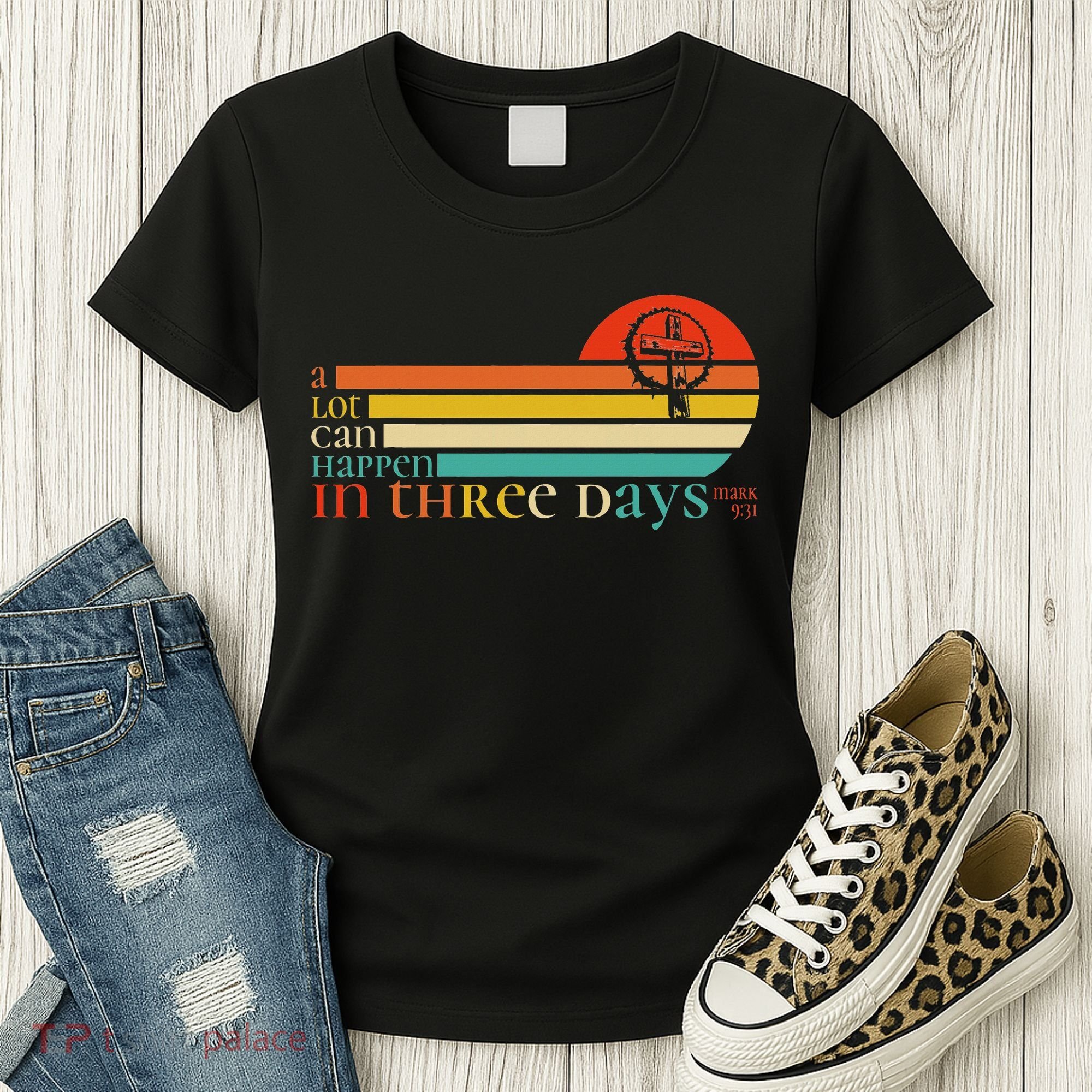 Christian Bible Easter Day A Lot Can Happen In 3 Days Mark 9 Women's T-Shirt