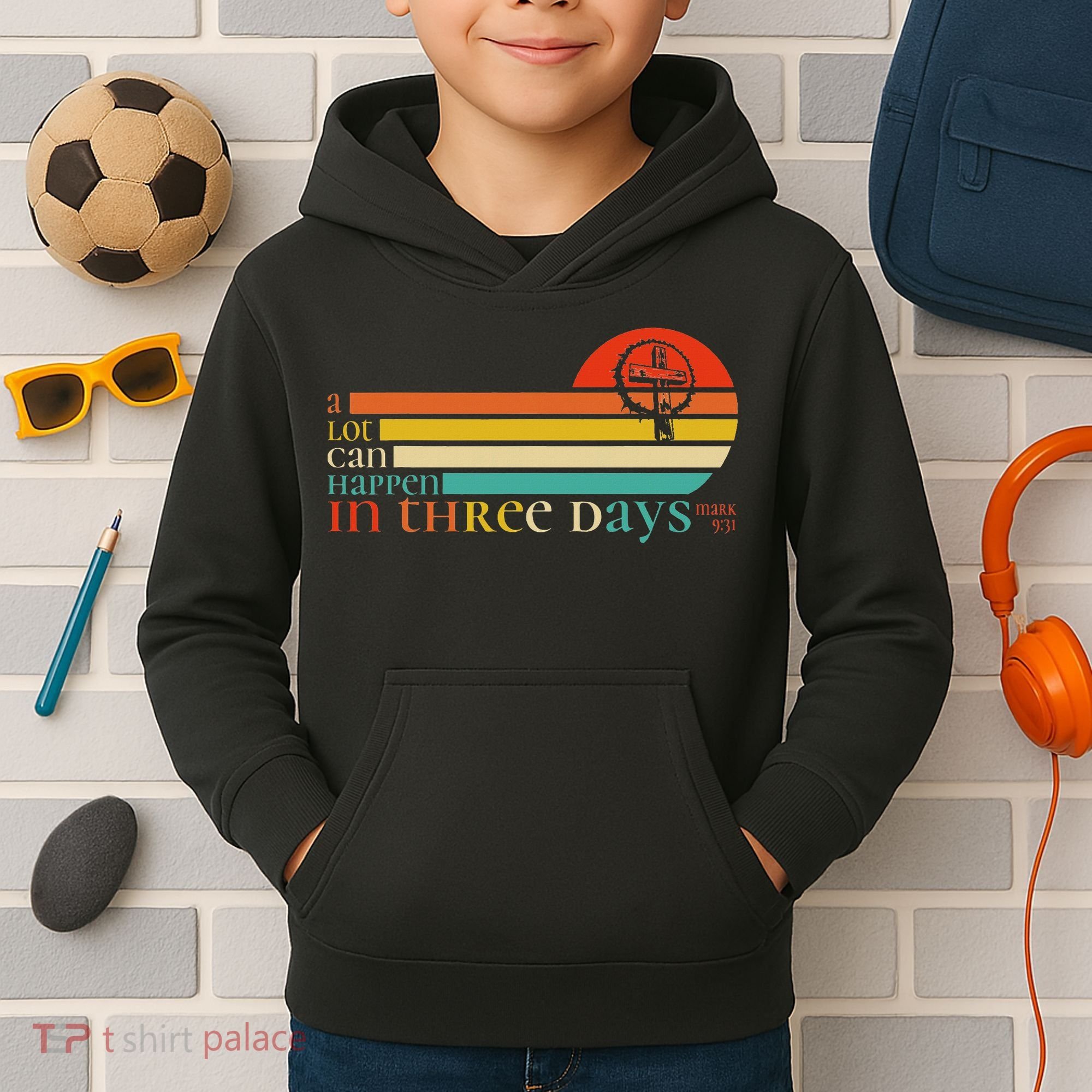 Christian Bible Easter Day A Lot Can Happen In 3 Days Mark 9 Kids Hoodie