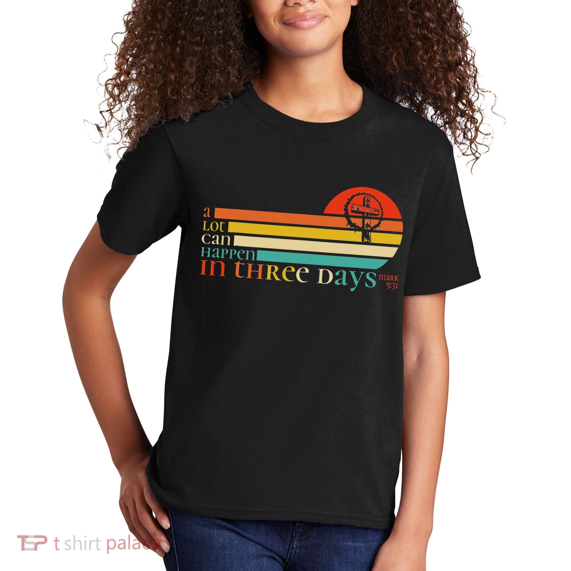 Christian Bible Easter Day A Lot Can Happen In 3 Days Mark 9 Kids T-Shirt
