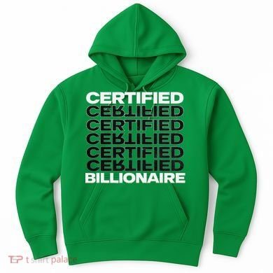 Certified Billionaire Entrepreneur Motivation For Success Hoodie