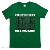 Certified Billionaire Entrepreneur Motivation For Success T-Shirt thumb 0