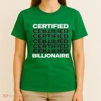 Certified Billionaire Entrepreneur Motivation For Success T-Shirt thumb 4
