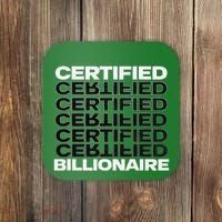 Certified Billionaire Entrepreneur Motivation For Success Coaster thumb 0
