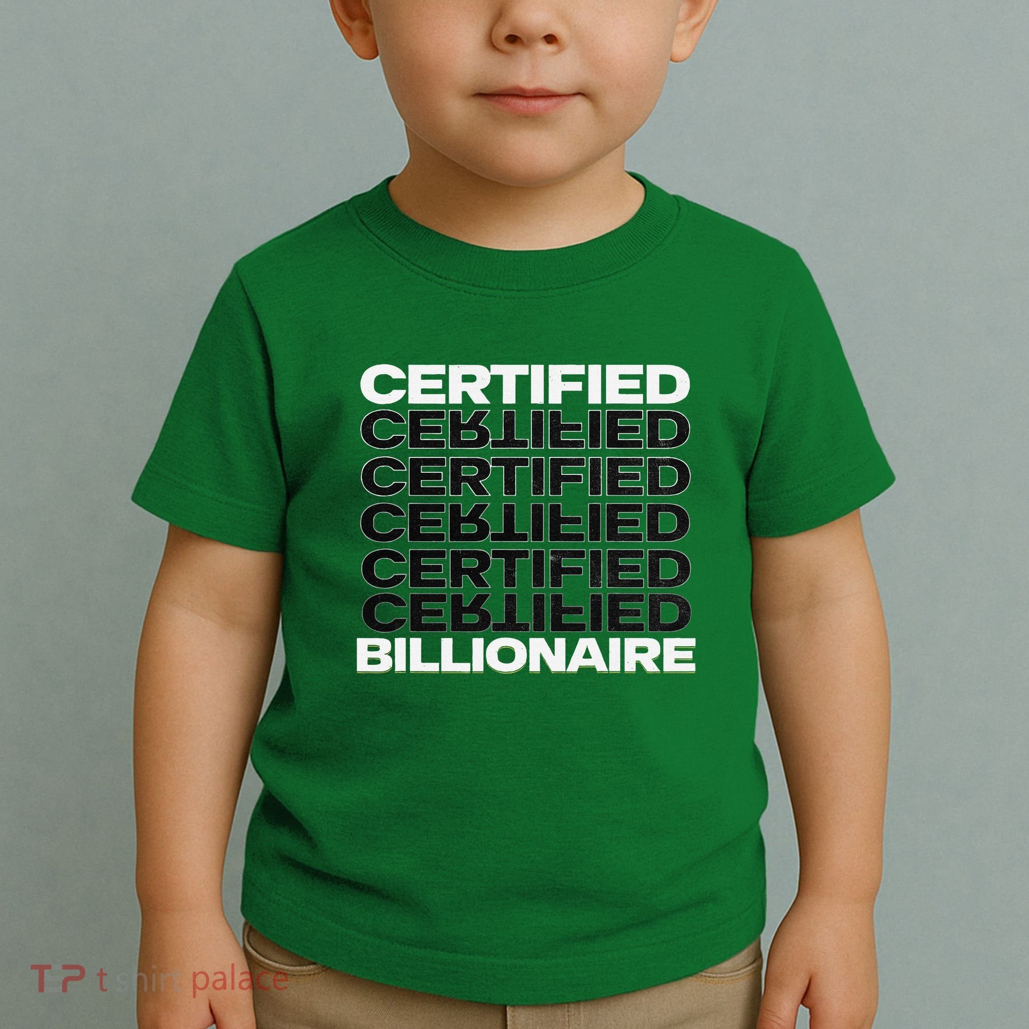 Certified Billionaire Entrepreneur Motivation For Success Toddler T-Shirt