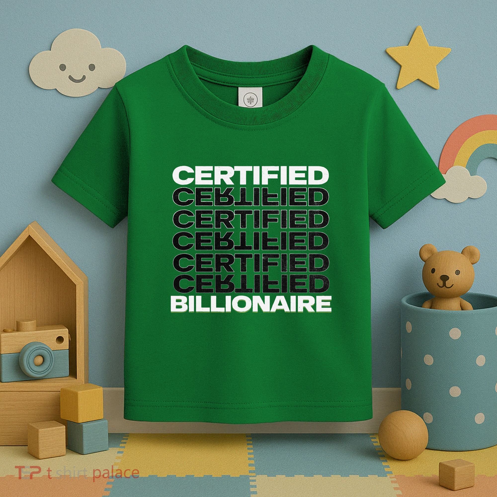 Certified Billionaire Entrepreneur Motivation For Success Toddler T-Shirt