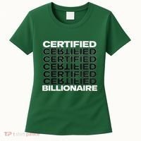 Certified Billionaire Entrepreneur Motivation For Success Women's T-Shirt thumb 0