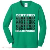 Certified Billionaire Entrepreneur Motivation For Success Kids Long Sleeve Shirt thumb 0