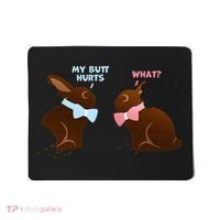 Chocolate Bunny Easter Basket Funny Teens Gift My Butt Hurts Mousepad thumb 0