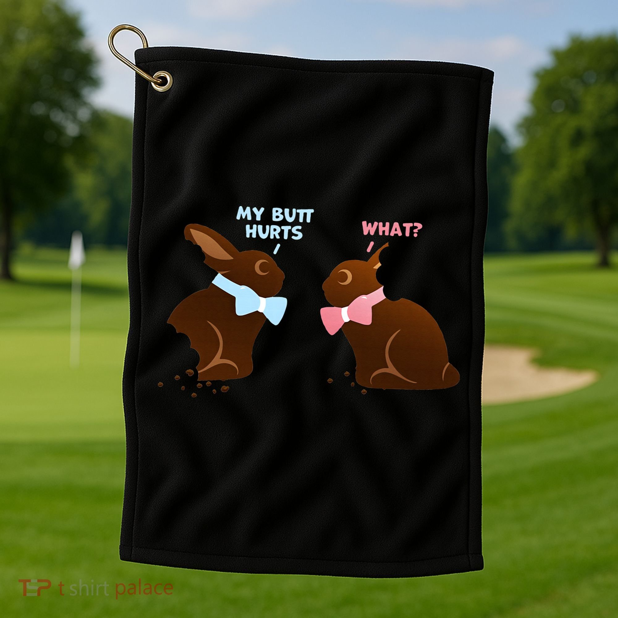 Chocolate Bunny Easter Basket Funny Teens Gift My Butt Hurts Golf Towel