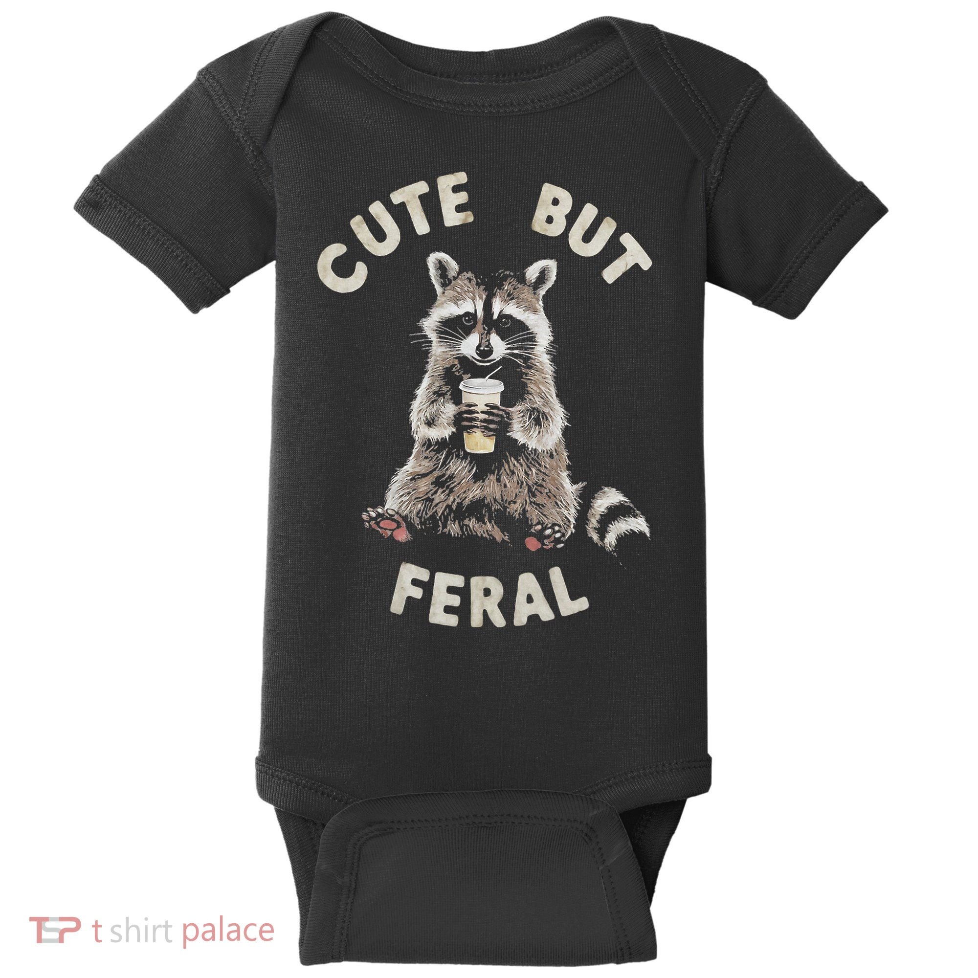 Cute But Feral Funny Sarcastic Raccoon Baby Bodysuit