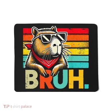 Capybara Bruh Funny Graphic For Women Funny Capybara Gift Mousepad