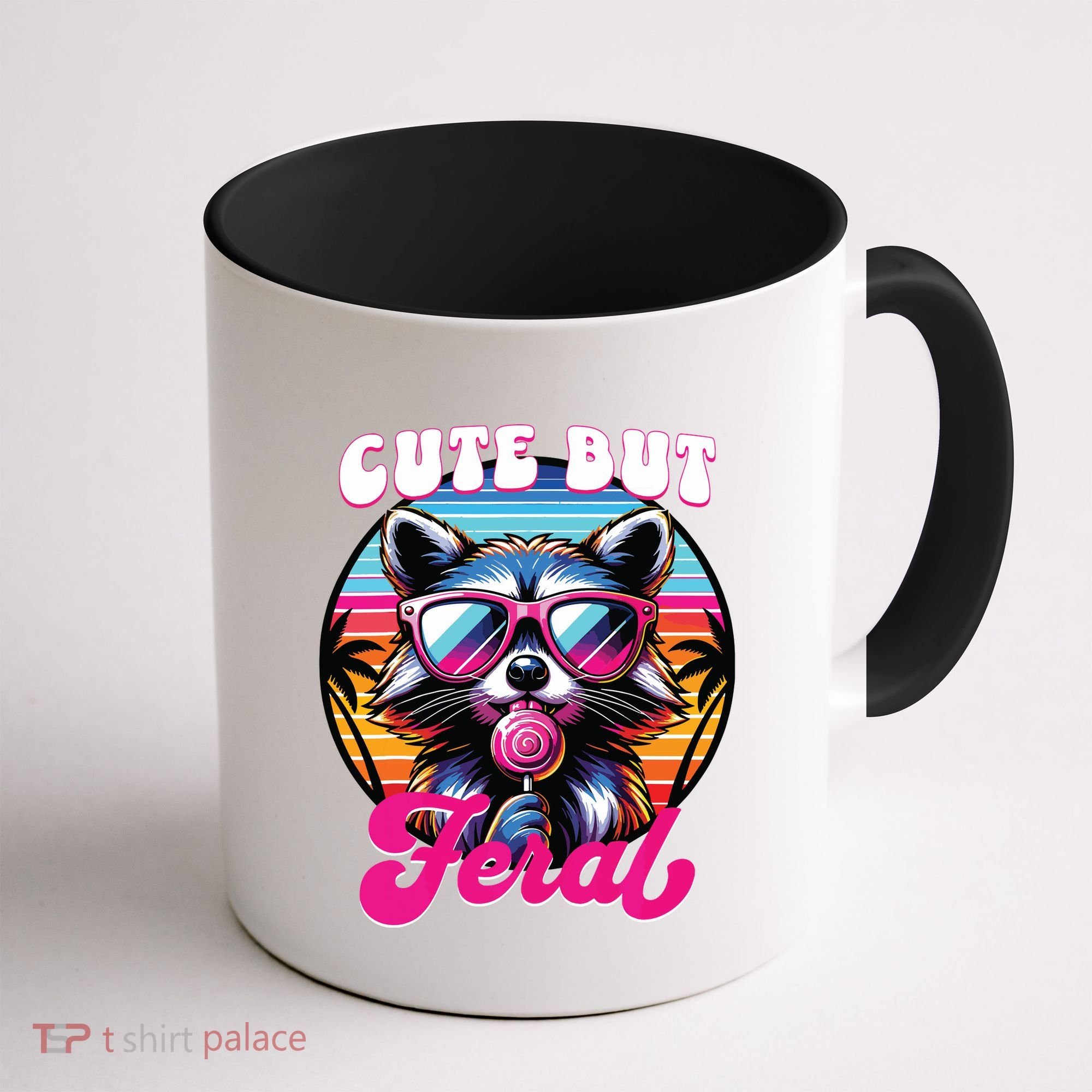Cute But Feral Funny Trash Panda Coffee Mug