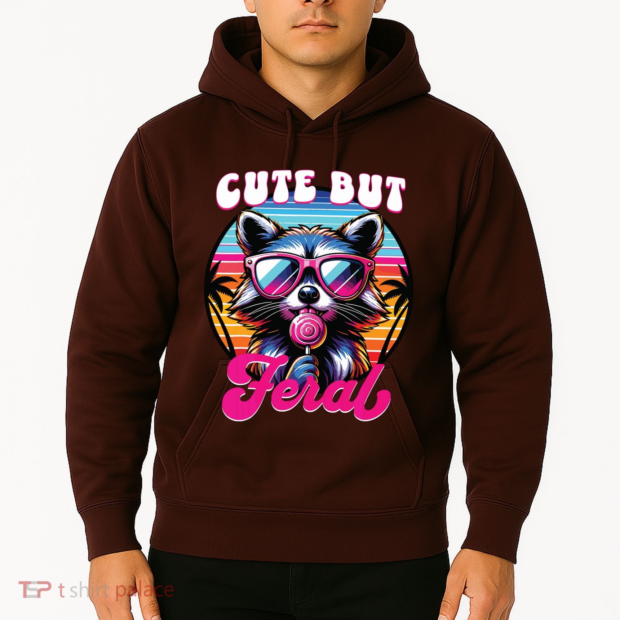 Cute But Feral Funny Trash Panda Hoodie