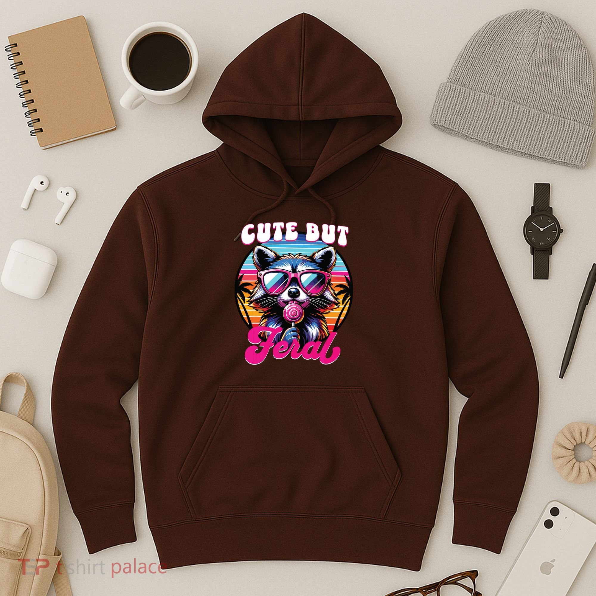 Cute But Feral Funny Trash Panda Hoodie