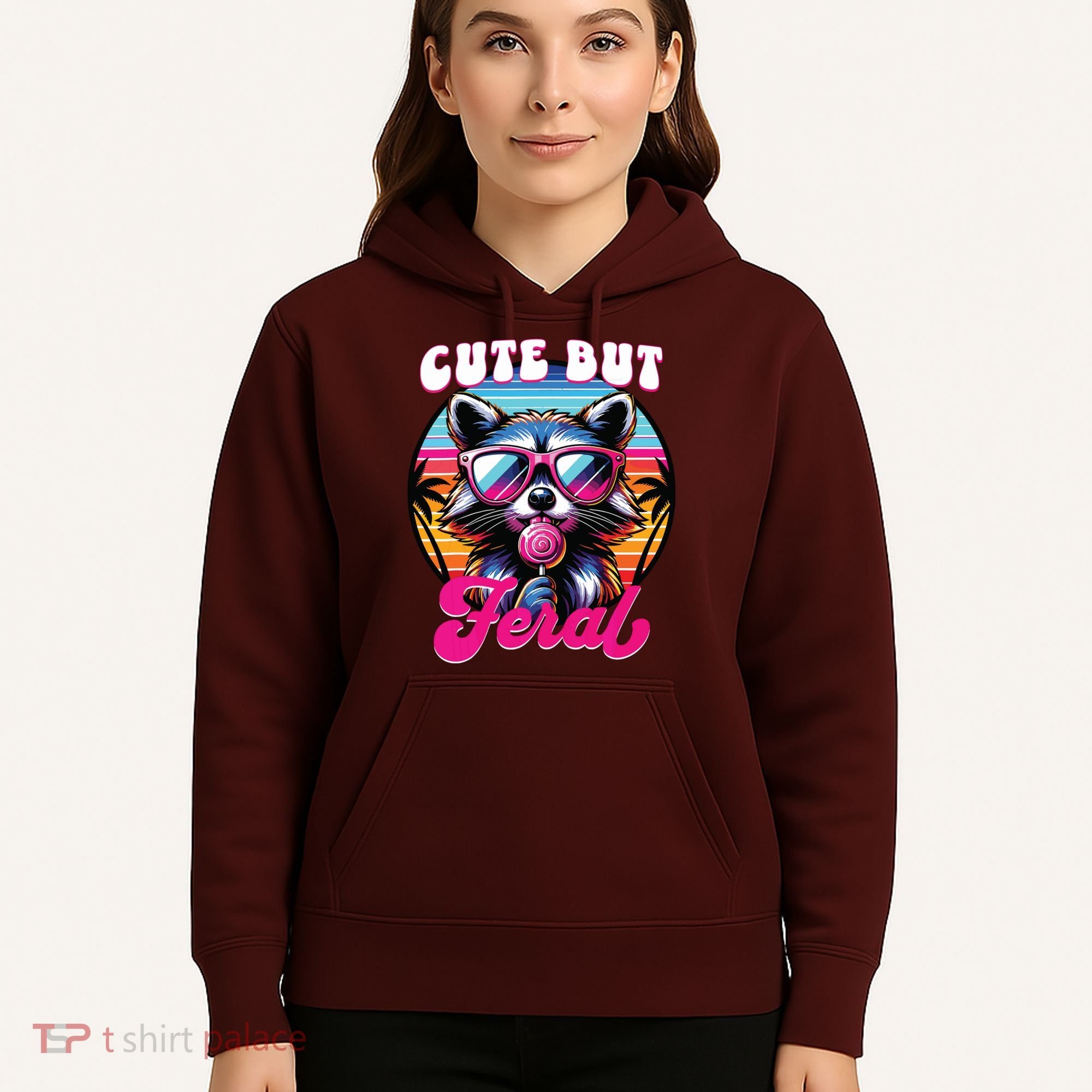Cute But Feral Funny Trash Panda Hoodie