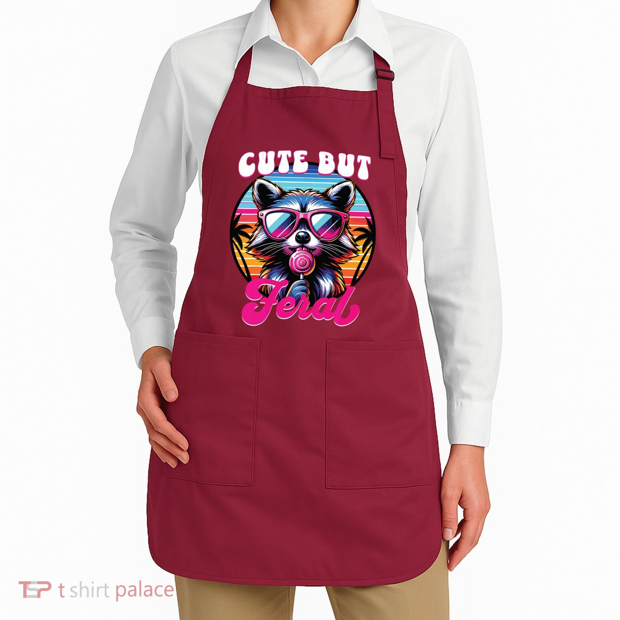 Cute But Feral Funny Trash Panda Apron